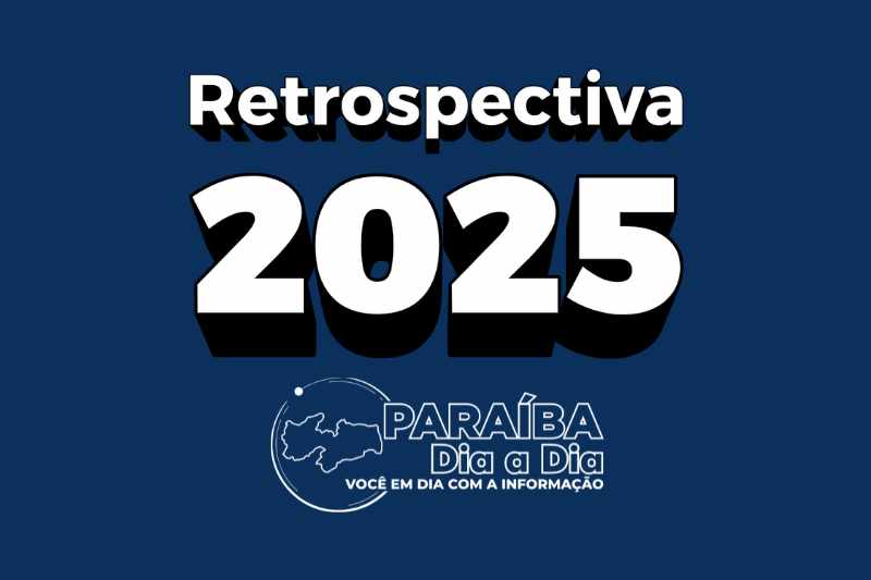 Paraíba no centro do Brasil: os fatos que marcaram 2025 e repercutiram no país 9 retrospectiva 2025